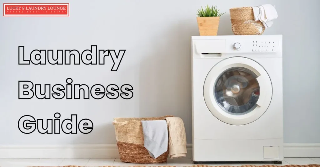 How to Start a Laundry Business | Lucky 8 Laundry